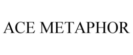 ACE METAPHOR trademark