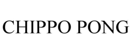 CHIPPO PONG trademark