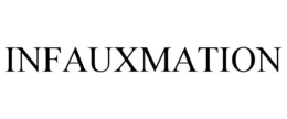 INFAUXMATION trademark