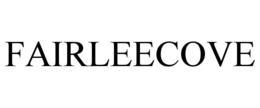 FAIRLEECOVE trademark