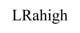 LRAHIGH trademark