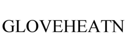 GLOVEHEATN trademark