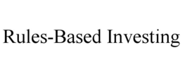 RULES-BASED INVESTING trademark