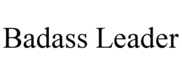 BADASS LEADER trademark