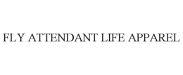 FLY ATTENDANT LIFE APPAREL trademark
