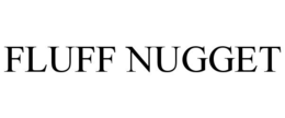 FLUFF NUGGET trademark