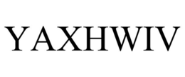 YAXHWIV trademark