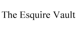 THE ESQUIRE VAULT trademark