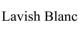 LAVISH BLANC trademark