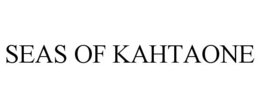 SEAS OF KAHTAONE trademark
