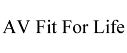 AV FIT FOR LIFE trademark