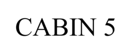 CABIN 5 trademark