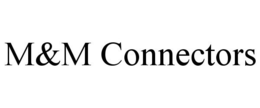 M&M CONNECTORS trademark