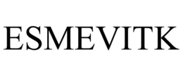 ESMEVITK trademark
