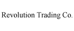 REVOLUTION TRADING CO. trademark