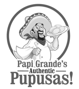 PAPI GRANDE'S AUTHENTIC PUPUSAS! trademark