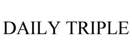 DAILY TRIPLE trademark