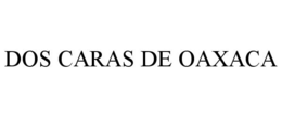 DOS CARAS DE OAXACA trademark