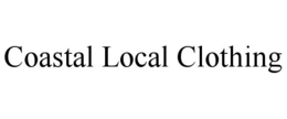 COASTAL LOCAL CLOTHING trademark