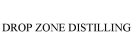 DROP ZONE DISTILLING trademark