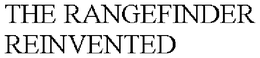 THE RANGEFINDER REINVENTED trademark