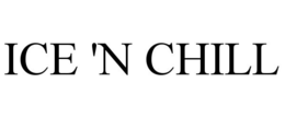 ICE 'N CHILL trademark
