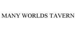 MANY WORLDS TAVERN trademark