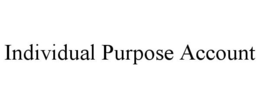 INDIVIDUAL PURPOSE ACCOUNT trademark