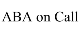 ABA ON CALL trademark