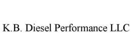 K.B. DIESEL PERFORMANCE LLC trademark