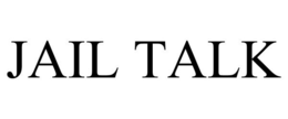 JAIL TALK trademark