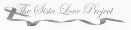 THE SISTA LOVE PROJECT trademark