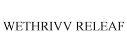 WETHRIVV RELEAF trademark