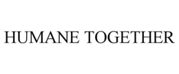HUMANE TOGETHER trademark