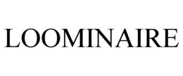 LOOMINAIRE trademark