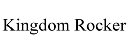 KINGDOM ROCKER trademark