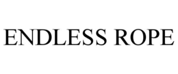 ENDLESS ROPE trademark