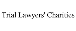 TRIAL LAWYERS' CHARITIES trademark