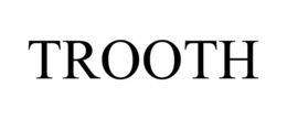 TROOTH trademark