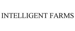 INTELLIGENT FARMS trademark