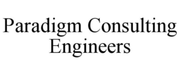 PARADIGM CONSULTING ENGINEERS trademark