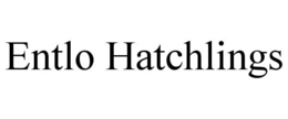 ENTLO HATCHLINGS trademark