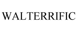 WALTERRIFIC trademark