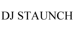 DJ STAUNCH trademark