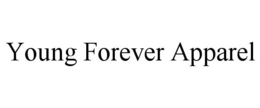 YOUNG FOREVER APPAREL trademark