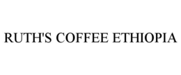 RUTH'S COFFEE ETHIOPIA trademark
