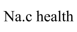NA.C HEALTH trademark