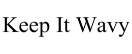 KEEP IT WAVY trademark