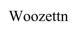 WOOZETTN trademark