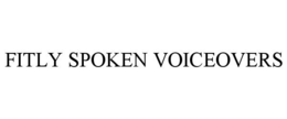 FITLY SPOKEN VOICEOVERS trademark